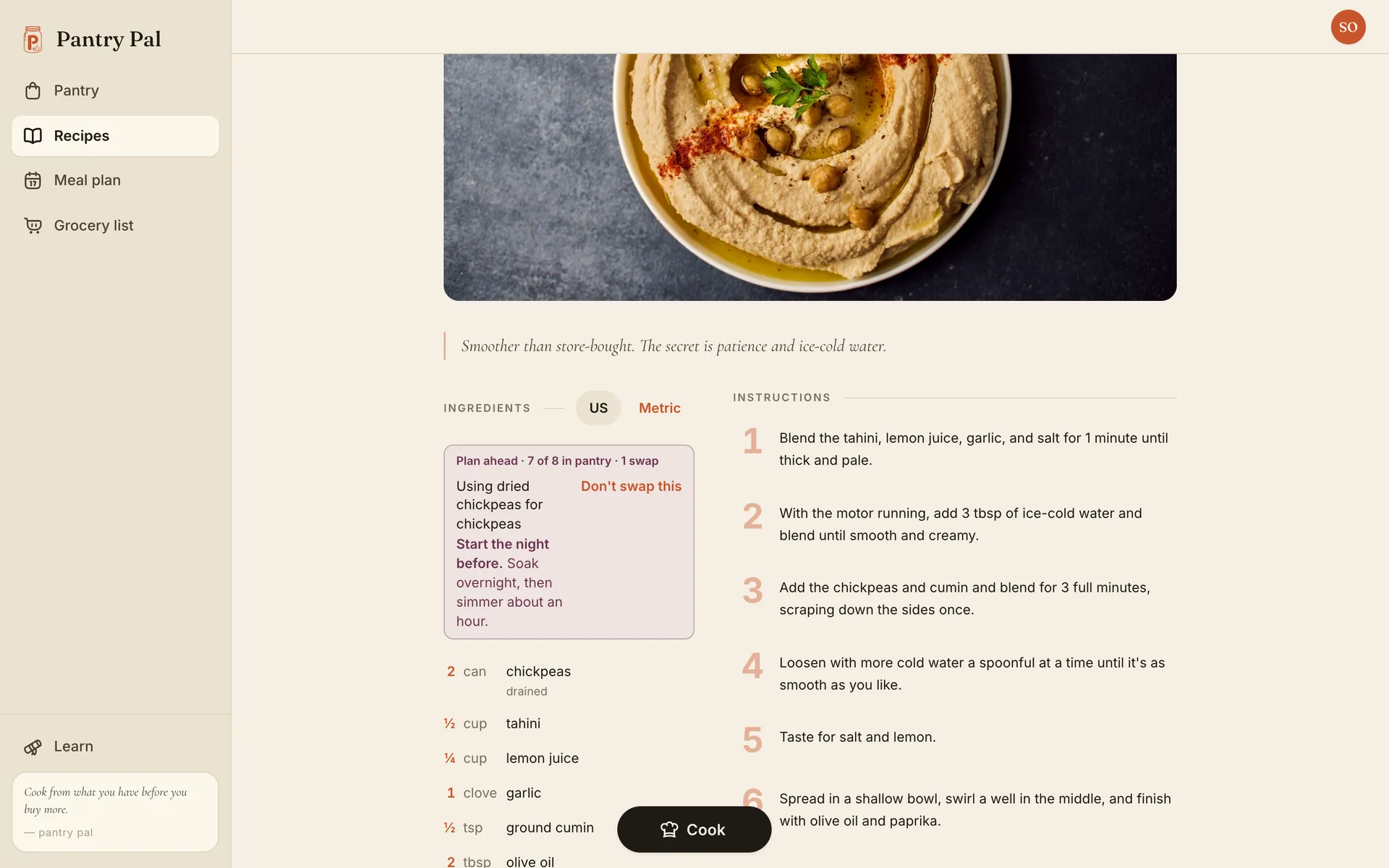 The Silky Hummus recipe page. A block above the ingredients reads Plan ahead · 7 of 8 in pantry · 1 swap, then Using dried chickpeas for chickpeas, then Start the night before. Soak overnight, then simmer about an hour